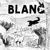 白之旅 / Blanc / ブランク