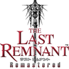 最后的神迹 Remastered / The Last Remnant Remastered / ラスト レムナント リマスタード