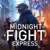 午夜格斗快车 / Midnight Fight Express